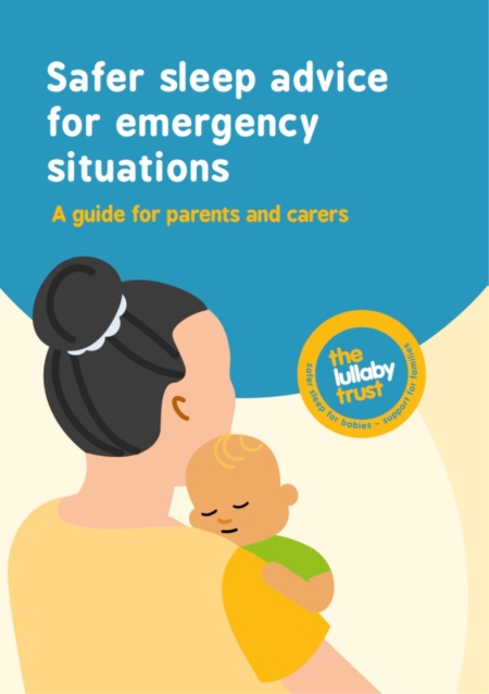 image of a mother holding her baby with header, safer sleep advice for emergency situations